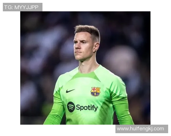 特尔施特根的守门之道：从青涩小将到世界顶级门将的蜕变历程